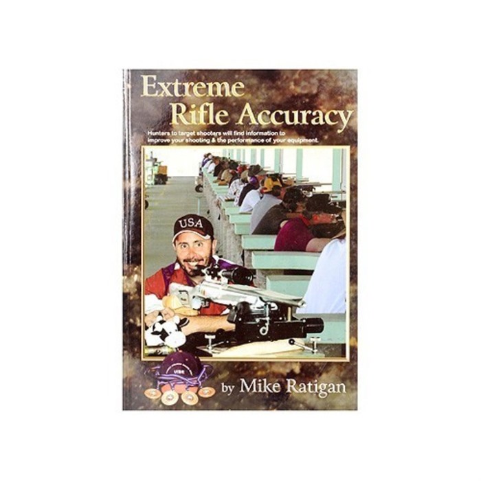 RATIGAN&#39;S ACCURACY, INC - EXTREME RIFLE ACCURACY BY MIKE RATIGAN